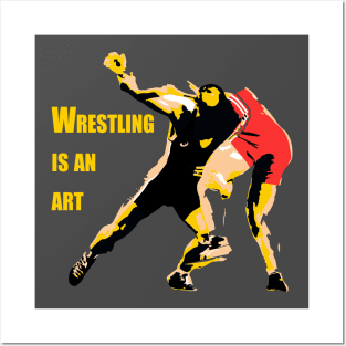 Wrestling is an art Posters and Art